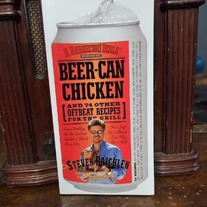 Beer-Can Chicken and 74 Other Recipes For The Grill. BEER DRINKING RECIPES.